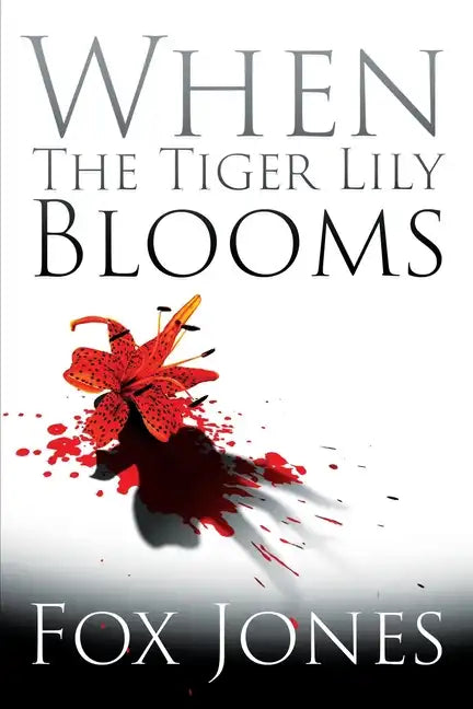When The Tiger Lily Blooms - Paperback