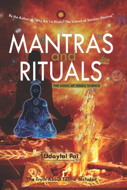 MANTRAS and RITUALS: The Logic of Hindu Science - Paperback