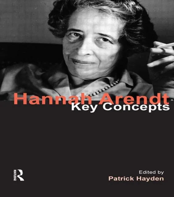 Hannah Arendt: Key Concepts - Paperback