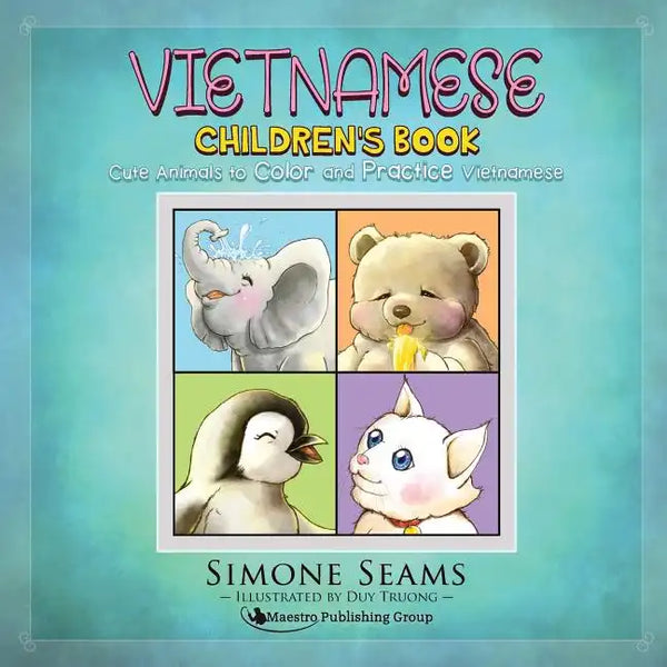 Vietnamese Children's Book: Cute Animals to Color and Practice Vietnamese - Paperback