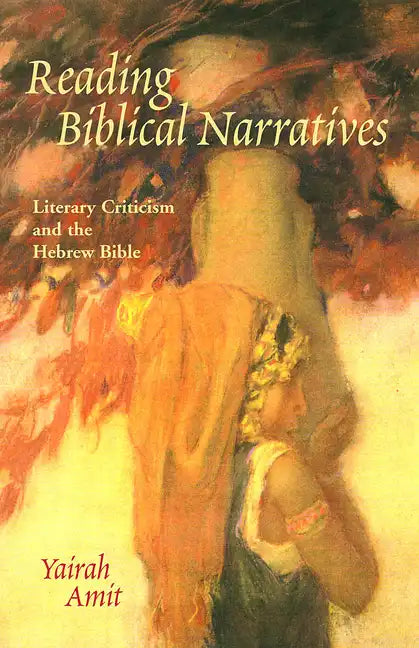 Reading Biblical Narratives: Literary Criticism and the Hebrew Bible - Paperback