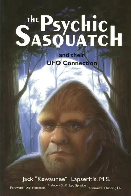 The Psychic Sasquatch and their UFO Connection - Paperback