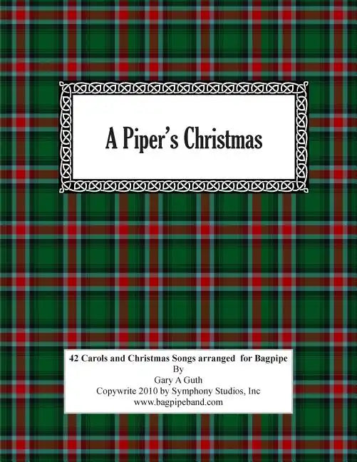 A Piper's Christmas: 42 Hymns, Songs and Carols Arranged for the Great Highland Bagpipe - Paperback