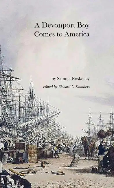 A Devonport Boy Comes to America: A Portion of My History - Paperback