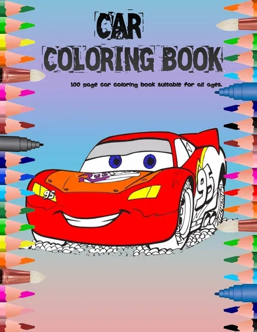 Car Coloring Book: 100 page car coloring book suitable for all ages - Paperback