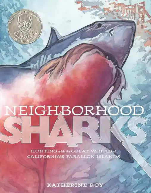 Neighborhood Sharks: Hunting with the Great Whites of California's Farallon Islands - Hardcover