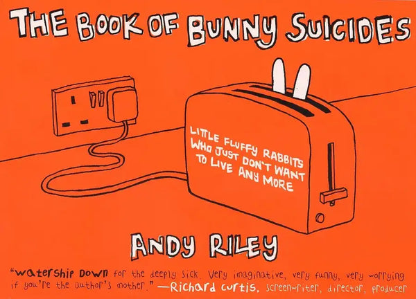 The Book of Bunny Suicides: Little Fluffy Rabbits Who Just Don't Want to Live Anymore - Paperback