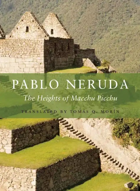 The Heights of Macchu Picchu - Paperback