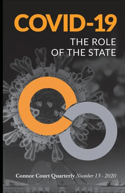 Connor Court Quarterly No. 13: The Role of the State - Paperback