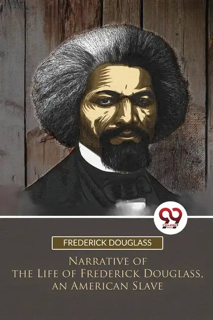 Narrative of the Life of Frederick Douglass, an American Slave - Paperback