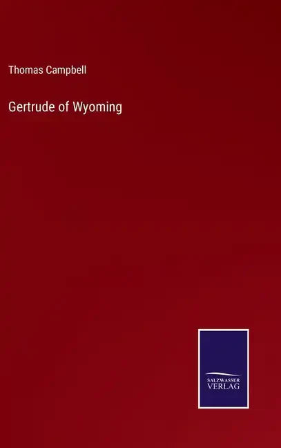 Gertrude of Wyoming - Hardcover