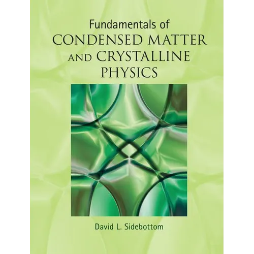 Fundamentals of Condensed Matter and Crystalline Physics: An Introduction for Students of Physics and Materials Science - Hardcover