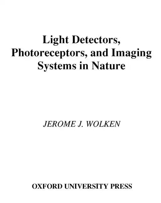 Light Detectors, Photoreceptors, and Imaging Systems in Nature - Hardcover