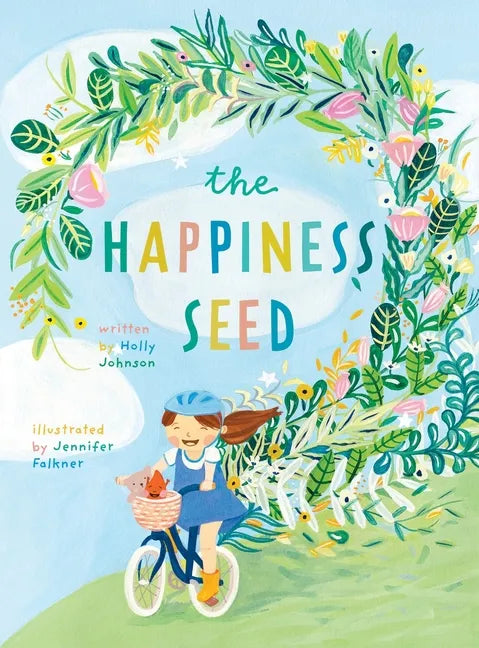 The Happiness Seed: A story about finding your inner happiness - Hardcover