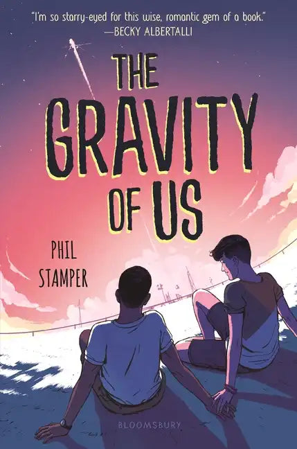 The Gravity of Us - Hardcover