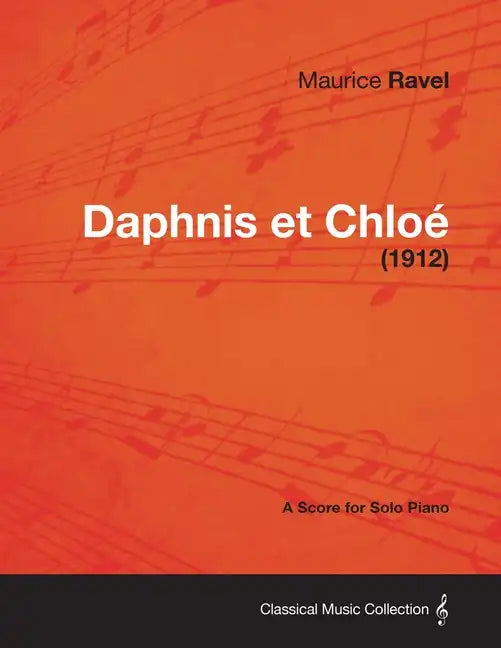 Daphnis Et Chloe - A Score for Solo Piano (1912) - Paperback