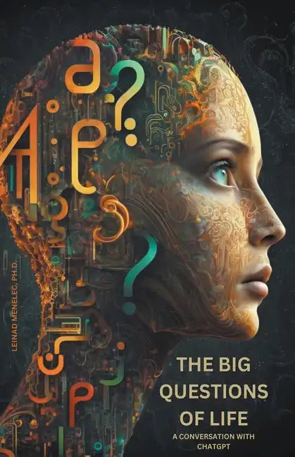 The Big Questions of Life: A Conversation with ChatGPT - Paperback