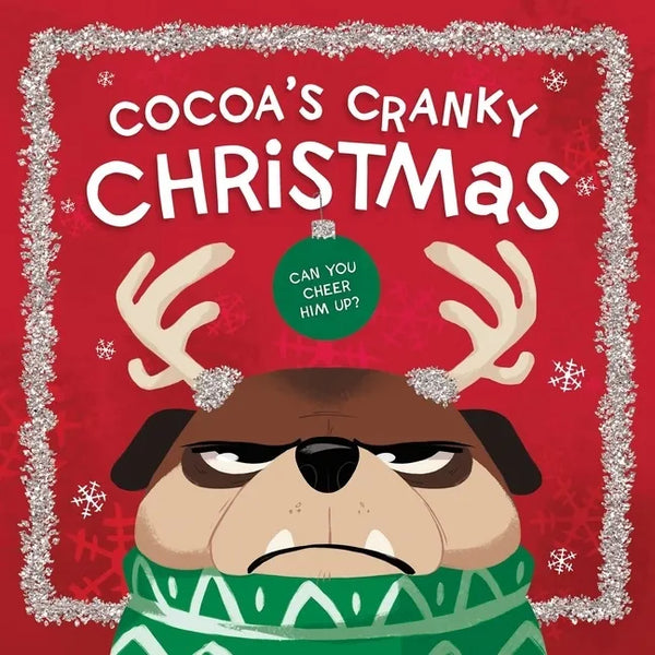 Cocoa's Cranky Christmas: A Silly, Interactive Story about a Grumpy Dog Finding Holiday Cheer - Board Book