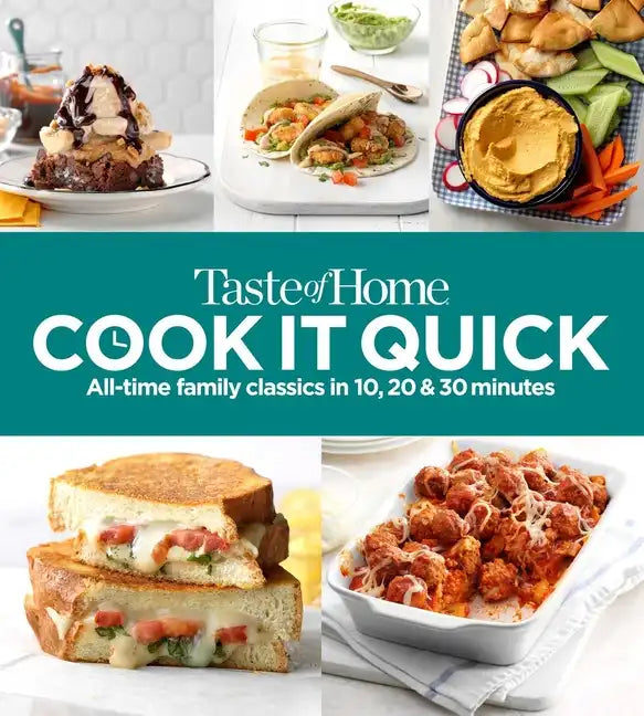Taste of Home Cook It Quick: All-Time Family Classics in 10, 20 & 30 Minutes - Paperback