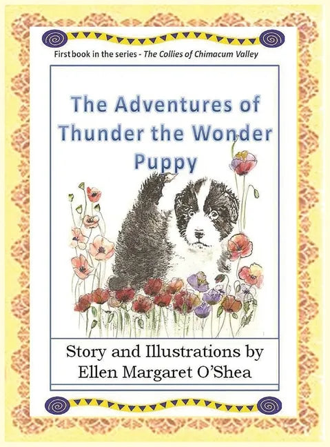 The Adventures of Thunder The Wonder Puppy: Book one in the series - The Collies of Chimacum Valley - Hardcover