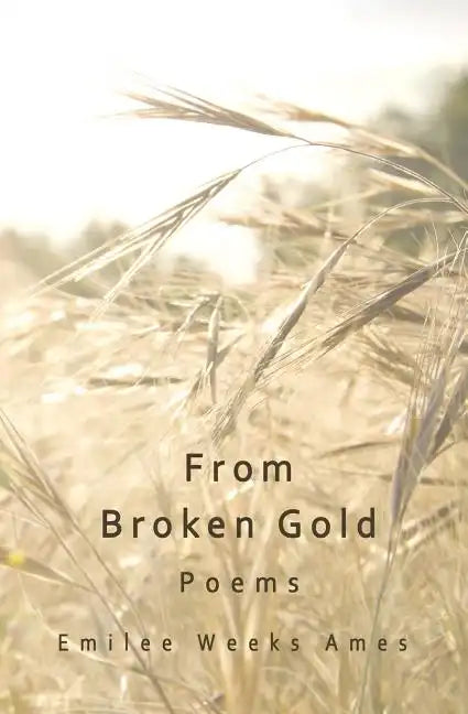 From Broken Gold: Poems - Paperback