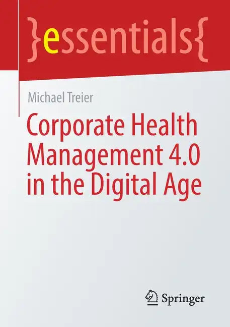 Corporate Health Management 4.0 in the Digital Age - Paperback