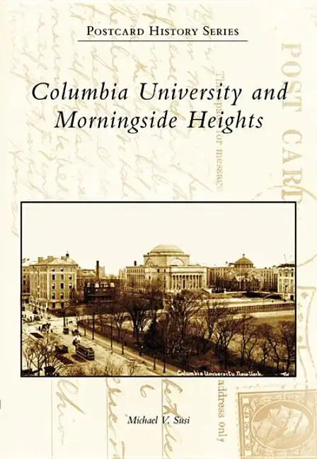 Columbia University and Morningside Heights - Paperback