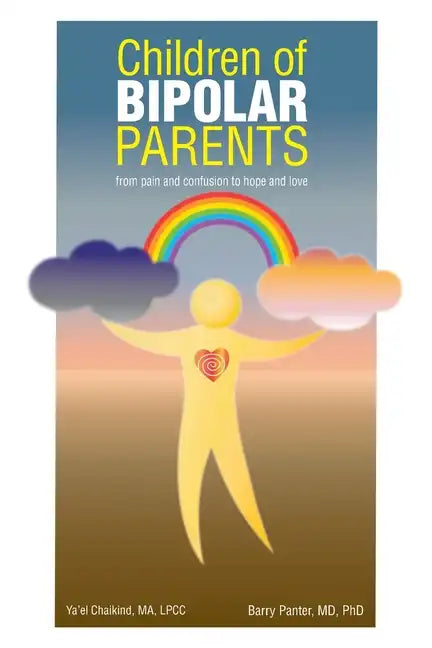Children of Bipolar Parents: from pain and confusion to hope and love - Paperback