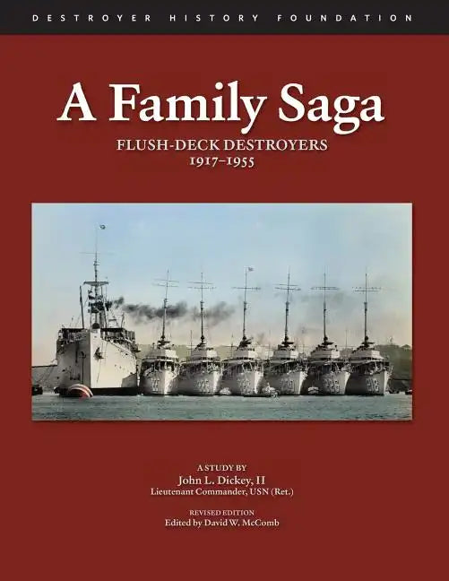 A Family Saga: Flush-Deck Destroyers 1917-1955 - Paperback
