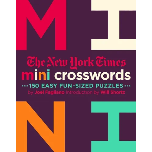 The New York Times Mini Crosswords, Volume 2: 150 Easy Fun-Sized Puzzles - Paperback