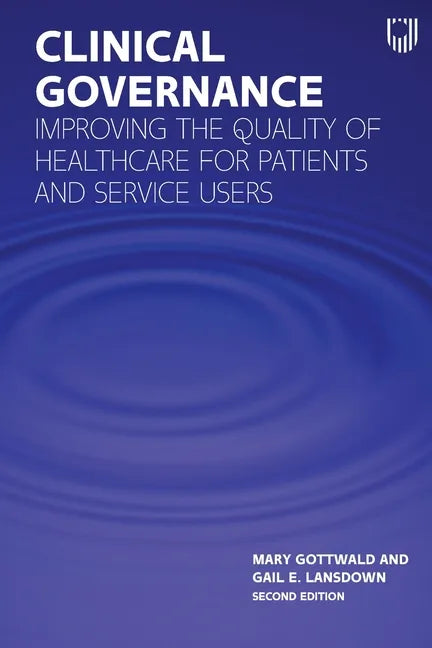 Clinical Governance: Improving the Quality of Healthcare for Patients and Service Users - Paperback