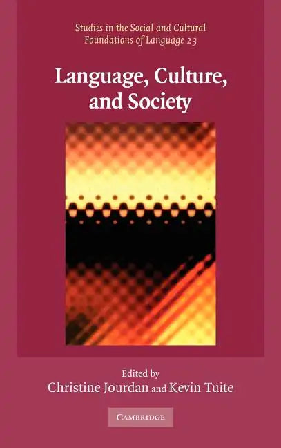 Language, Culture, and Society: Key Topics in Linguistic Anthropology - Hardcover