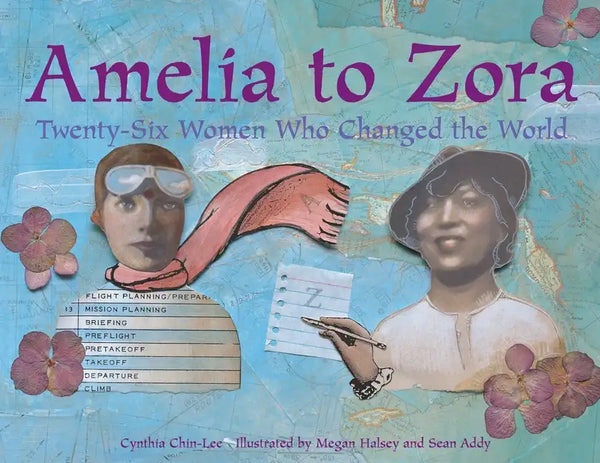 Amelia to Zora: Twenty-Six Women Who Changed the World - Paperback