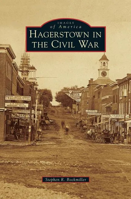 Hagerstown in the Civil War - Hardcover