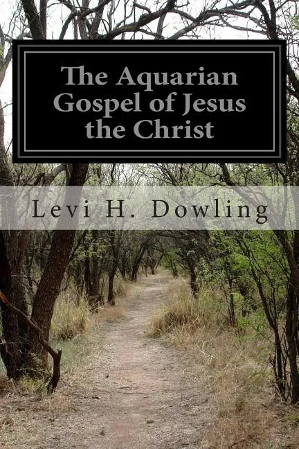 The Aquarian Gospel of Jesus the Christ - Paperback
