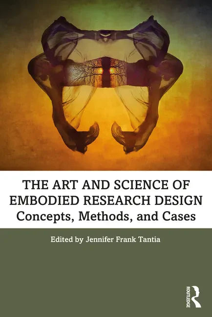 The Art and Science of Embodied Research Design: Concepts, Methods and Cases - Paperback