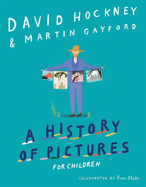 A History of Pictures for Children: From Cave Paintings to Computer Drawings - Hardcover