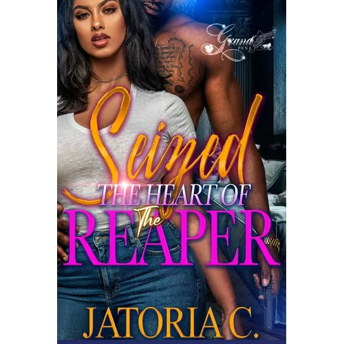 Seized the Heart of the Reaper: A Standalone Novel - Paperback