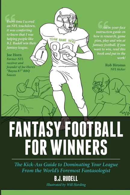 Fantasy Football for Winners: The Kick-Ass Guide to Dominating Your League From the World's Foremost Fantasologist - Paperback