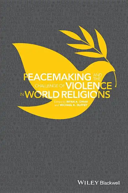 Peacemaking and the Challenge of Violence in World Religions - Paperback