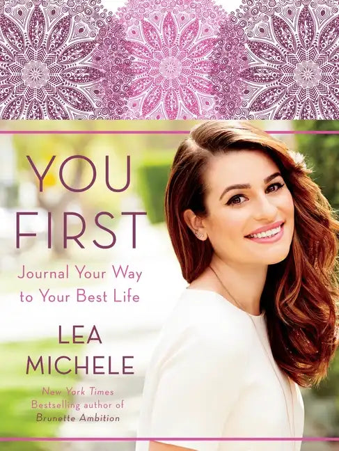 You First: Journal Your Way to Your Best Life - Hardcover