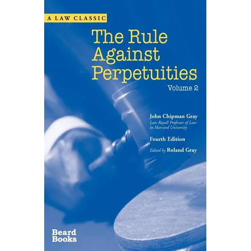 The Rule Against Perpetuities, Fourth Edition, Vol. 2 - Paperback