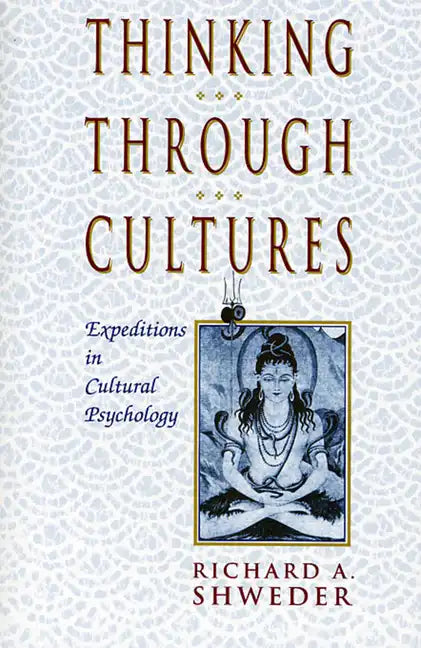 Thinking Through Cultures: Expeditions in Cultural Psychology - Paperback