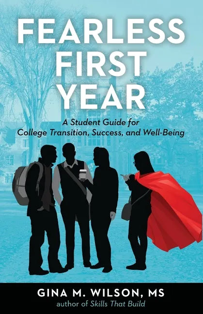 Fearless First Year: A Student Guide for College Transition, Success, and Well-Being - Paperback