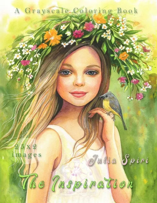 The Inspiration: Grayscale Coloring Book for Adults. Color up a magical and fantasy creatures, cute fairies and elves, beautiful girls - Paperback