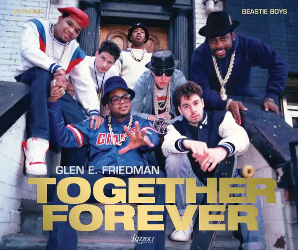 Together Forever: The Run-DMC and Beastie Boys Photographs - Hardcover