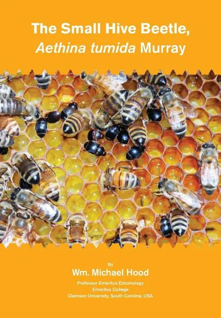 The Small Hive Beetle, Aethina tumida Murray - Paperback