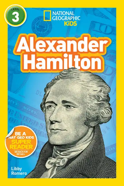Alexander Hamilton (National Geographic Kids Readers, Level 3) - Paperback