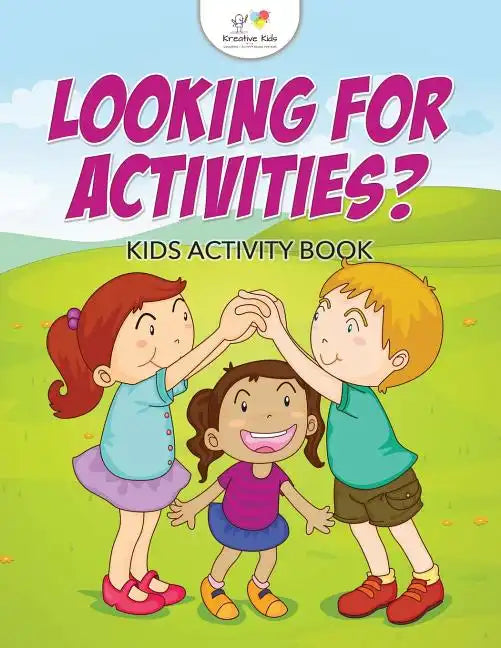 Looking for Activities? Kids Activity Book - Paperback