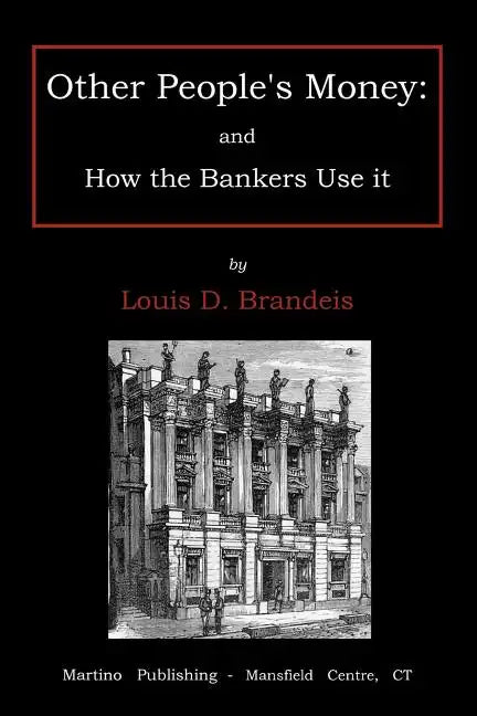 Other people's money: and how the bankers use it - Paperback